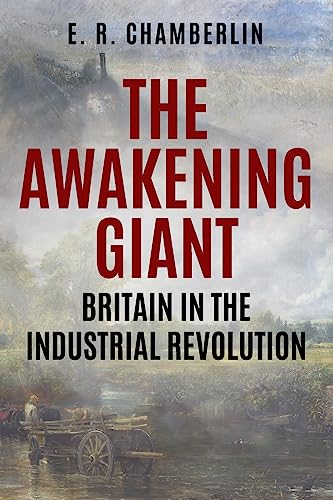 The Awakening Giant: Britain in the Industrial Revolution