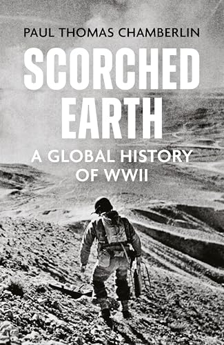 Scorched Earth: A Global History of World War II von Basic Books