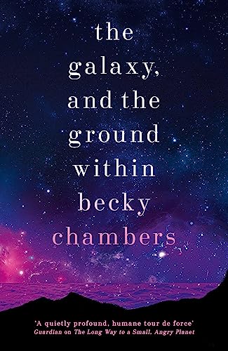 The Galaxy, and the Ground Within: Wayfarers 4 von HODDER AND STOUGHTON