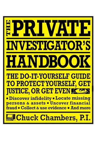 The Private Investigator Handbook: The Do-It-Yourself Guide to Protect Yourself, Get Justice, or Get Even von TarcherPerigee