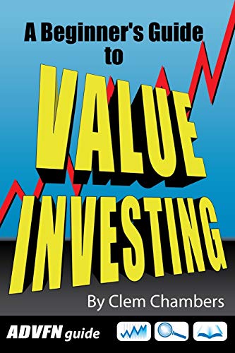 ADVFN Guide: A Beginner's Guide to Value Investing von Advfn Books