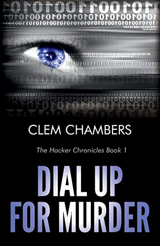 Dial Up for Murder: The Hacker Chronicles Book 1 von CREATESPACE