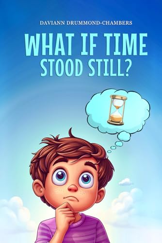 What if time stood still What if time stood still von Authors Book Publishing