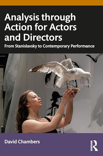 Analysis through Action for Actors and Directors: From Stanislavsky to Contemporary Performance von Routledge