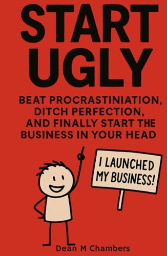 Start Ugly Beat Procrastination, Ditch Perfection, and Finally Start the Business in Your Head von collections canada