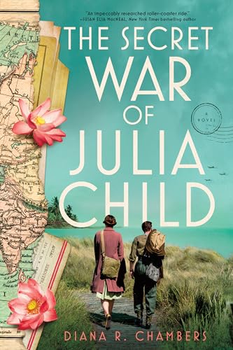 The Secret War of Julia Child: A Novel von Sourcebooks Landmark