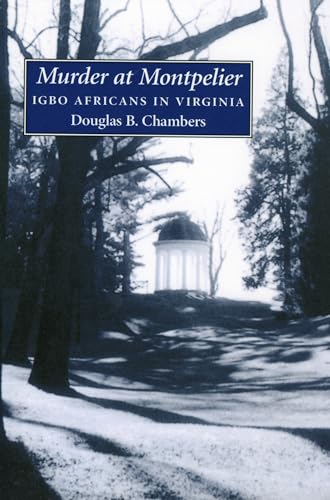 Murder at Montpelier: Igbo Africans in Virginia von University Press of Mississippi