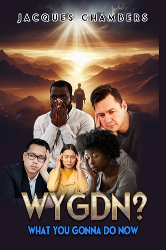 WYGDN: What You Gonna Do Now?