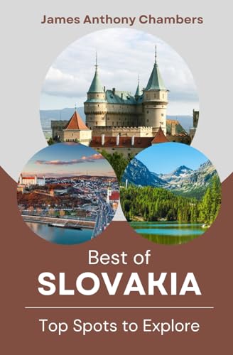 Best of Slovakia: Top Spots to Explore von Independently published