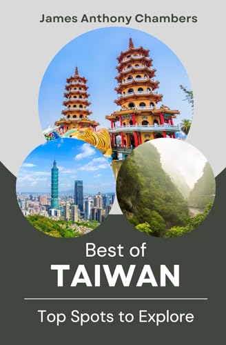 Best of Taiwan: Top Spots to Explore von Independently published