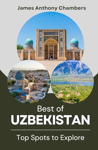 Best of Uzbekistan: Top Spots to Explore von Independently published