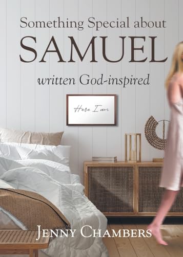Something Special about Samuel: written God-inspired von Christian Faith Publishing, Inc