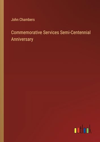 Commemorative Services Semi-Centennial Anniversary von Outlook Verlag