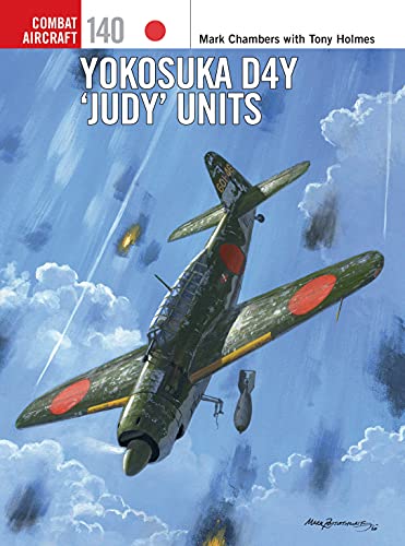 Yokosuka D4Y 'Judy' Units (Combat Aircraft) von Osprey Publishing (UK)