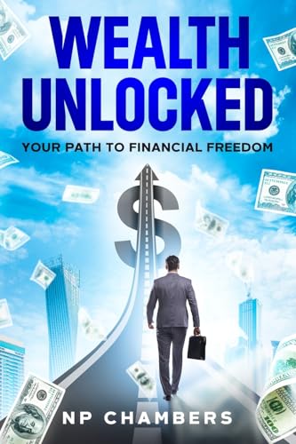 Wealth Unlocked: Your Path to Financial Freedom von eBookIt.com