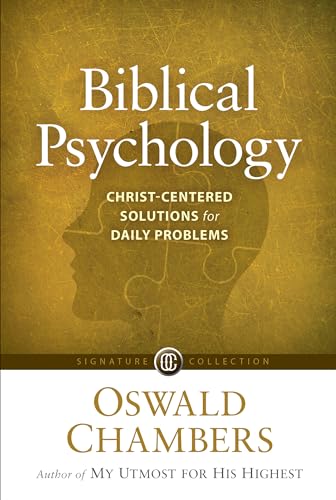 Biblical Psychology: Christ-centered Solutions for Daily Problems (Signature Collection)