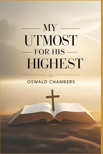 My Utmost for His Highest von Independently published