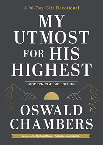 My Utmost for His Highest: A 90-day Gift Devotional (Authorized Oswald Chambers Publications)