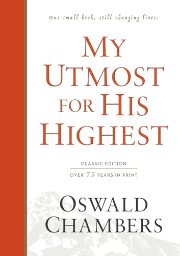 My Utmost for His Highest: Classic Language Hardcover: Classic Edition (Authorized Oswald Chambers Publications)