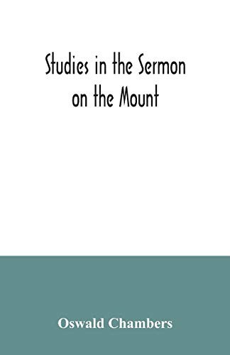Studies in the Sermon on the Mount von Alpha Edition