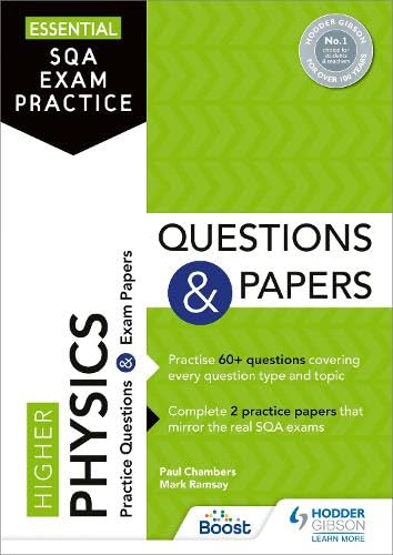 Essential SQA Exam Practice: Higher Physics Questions and Papers: From the publisher of How to Pass