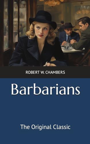 Barbarians: The Original Classic von Independently published