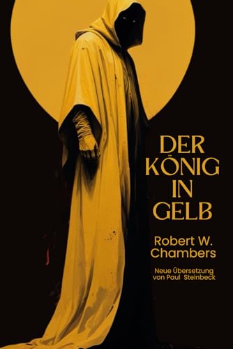 Der König in Gelb: The King in Yellow von Independently published