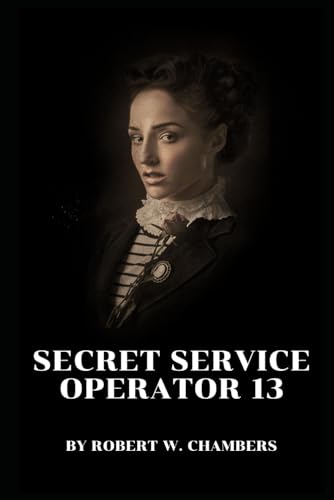 Secret Service Operator 13 von Independently published