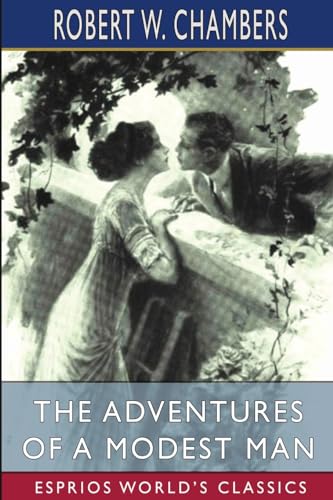 The Adventures of a Modest Man (Esprios Classics): Illustrated by Edmund Frederick von Blurb