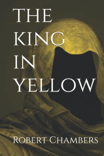 The King in Yellow (Crow Hollow Classics) von Independently published