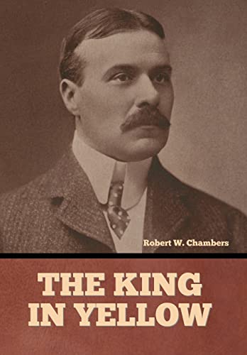 The King in Yellow The King in Yellow von Bibliotech Press
