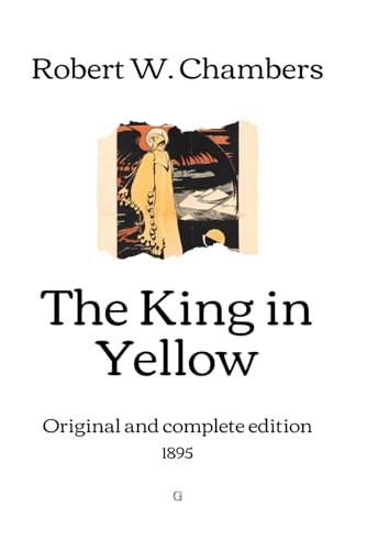 The King in Yellow: Original and complete edition (1895) von Independently published