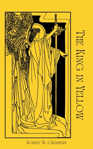 The King in Yellow: The Haunting Gothic Horror Classic