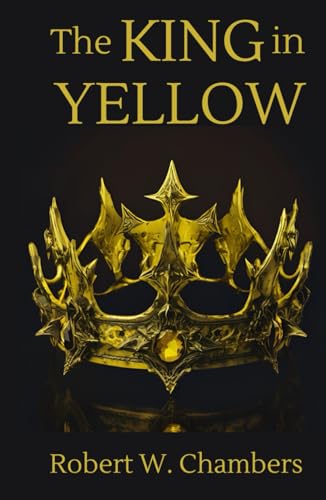 The King in Yellow: The Original 1895 Tales of Horror The King in Yellow: The Original 1895 Tales of Horror von Independently published