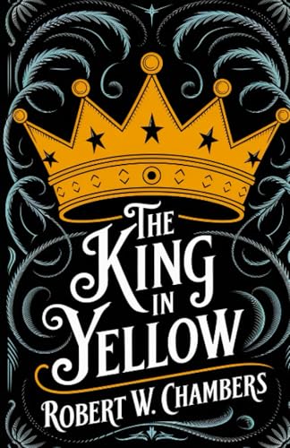 The King in Yellow: The Original 1895 Unabridged and Complete Edition (Robert W. Chambers Classics) von Grapevine