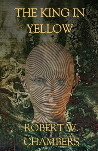 The King in Yellow: Weird Short Stories and Gothic Fiction (Annotated) von Independently published