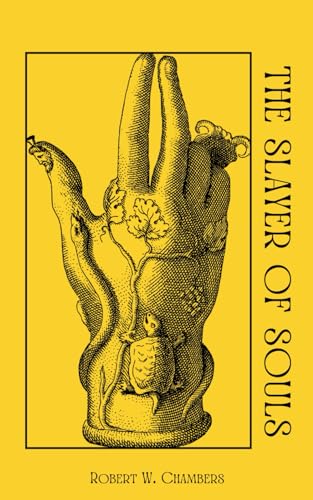 The Slayer of Souls: The Classic 1920 Supernatural Mystery Novel The Slayer of Souls: The Classic 1920 Supernatural Mystery Novel von Independently published