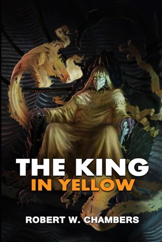 The King in Yellow: Annotated Edition with Original Classics Illustrated von Independently published
