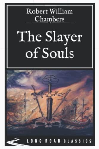 The Slayer of Souls: Long Road Classics Collection - Complete Text
