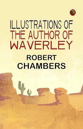Illustrations of the Author of Waverley von Anson Street Press