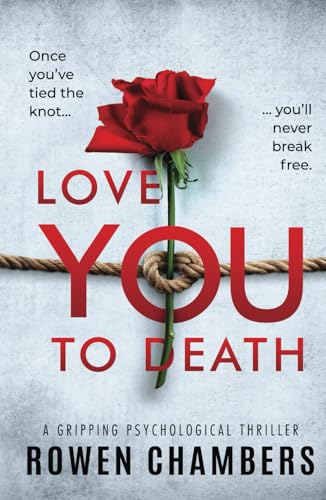 Love You To Death: a gripping psychological thriller von Inkubator Books