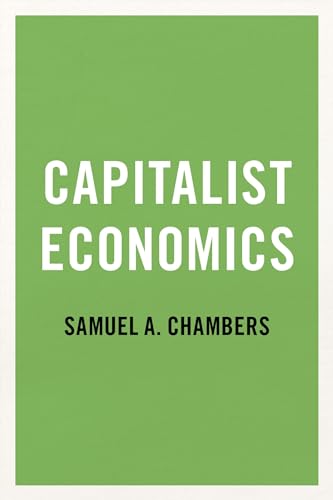 Capitalist Economics von Oxford University Press Inc