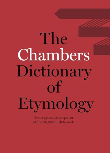 Chambers Dictionary of Etymology von Chambers