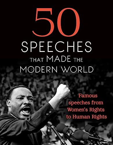 50 Speeches That Made the Modern World: Famous Speeches from Women's Rights to Human Rights von Chambers
