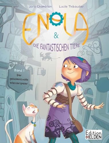 Enola & die fantastischen Tiere 1: Der geheimnisvolle Wasserspeier von Edition Helden