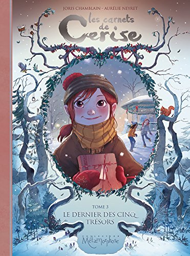 Les Carnets de Cerise. Tome 3: Le dernier des cinq tresors von SOLEIL