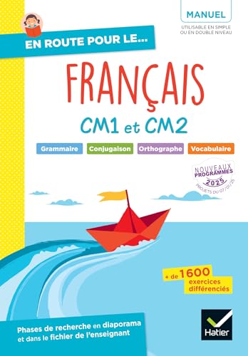 En route pour le Français ! CM1 CM2 - Ed. 2025 - Manuel élève: Grammaire, conjugaison, orthographe, vocabulaire. Manuel von HATIER