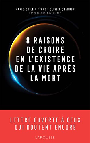 8 raisons de croire en l'existence de la vie après la mort: Lettre ouverte à ceux qui doutent encore von LAROUSSE