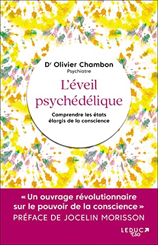 L'éveil psychédélique: Comprendre les états élargis de la conscience von LEDUC