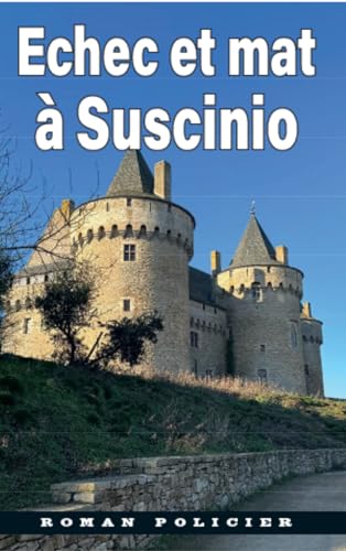 Echec et mat à Suscinio von OUEST CIE